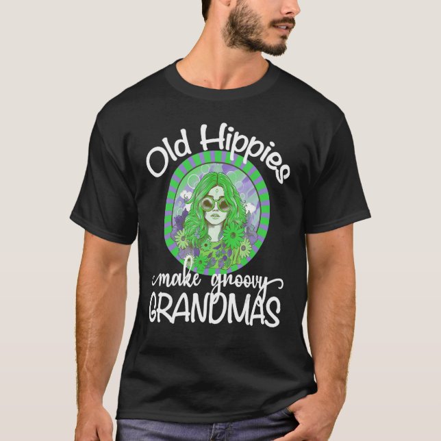Old Hippies Make Groovy Grandmas Retro 70s  Grandm T-Shirt (Front)