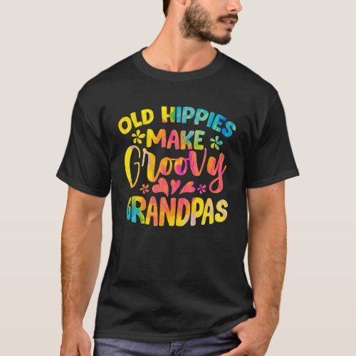 Old Hippies Make Groovy Grandpas Cool Grandparent T_Shirt