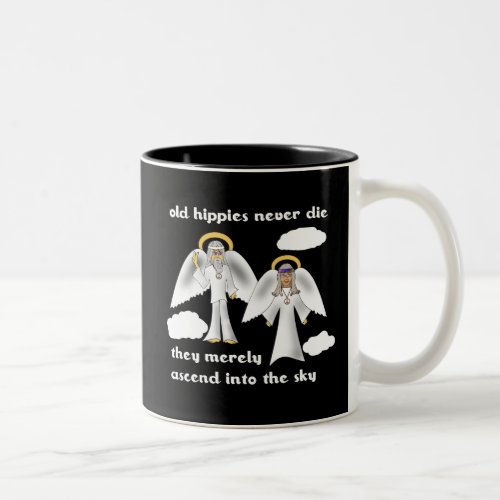 Old Hippies Never Die Two_Tone Coffee Mug