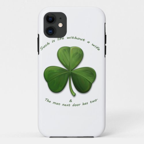 Old Irish Sayings iPhone 11 Case