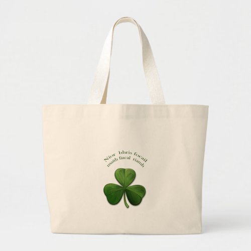 Old Irish sayings on Irish Design Products Large Tote Bag