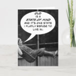 &#39;old Is A State Of Mind...&quot; Card at Zazzle