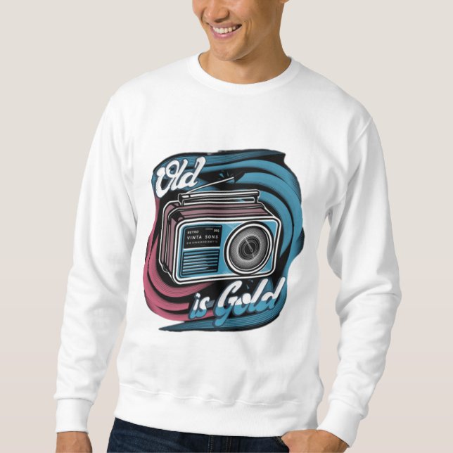 old is gold inspired sweatshirt in 2025 (Front)