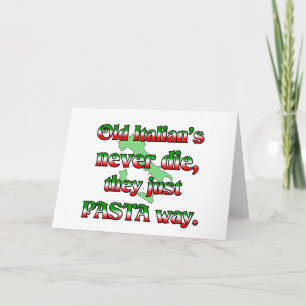 Old Italians Never Die, They Just Pasta Way Holiday Card