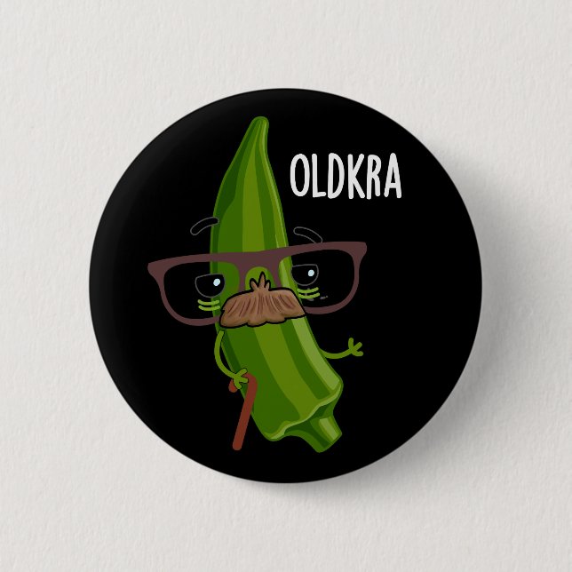 Old-kra Funny Okra Pun Dark BG Button (Front)