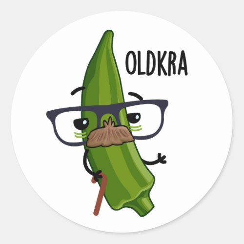 Old_kra Funny Okra Puns  Classic Round Sticker