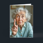 Old Lady  Card<br><div class="desc">An elderly woman with expressive eyes and gray hair gestures with a raised finger suggesting attention or emphasis for getting older birthday.
The inside text is editable.</div>