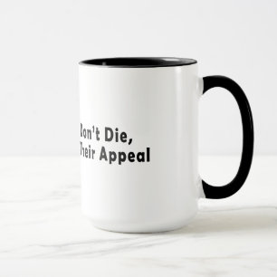 Old Lawyers Don't Die, They Just Lose Their Appeal Mug