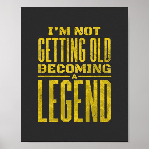 Old legend quote design poster