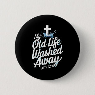 Old Life Washed Water Baptism Bible Verse Christia Button