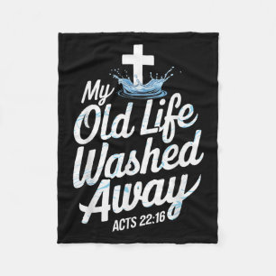 Old Life Washed Water Baptism Bible Verse Christia Fleece Blanket