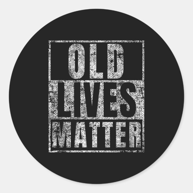 Old Lives Funny Birthday Party Gag Gift For Dad  Classic Round Sticker (Front)