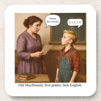 Old MacDonald, first grader, fails English. Beverage Coaster