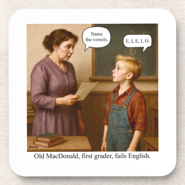 Old MacDonald, first grader, fails English. Beverage Coaster (Front)