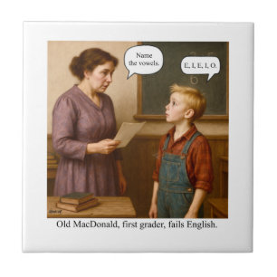 Old MacDonald, first grader, fails English. Ceramic Tile