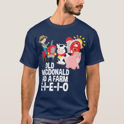 Old MacDonald Had a Farm EIEIO Nursery Rhyme T_Shirt