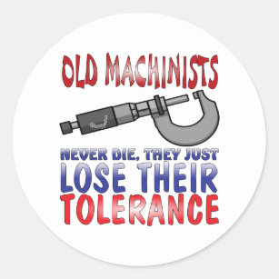 Old Machinists Epitaph Classic Round Sticker