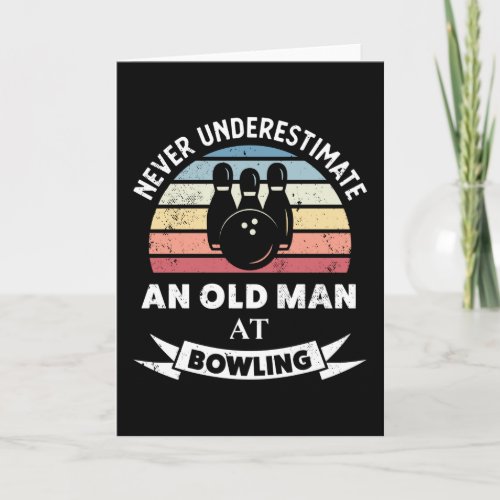 Old Man at Bowling Funny Bowl Gift Dad Card