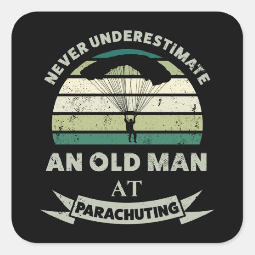 Old Man at Parachuting Funny  Dad Gift Square Sticker