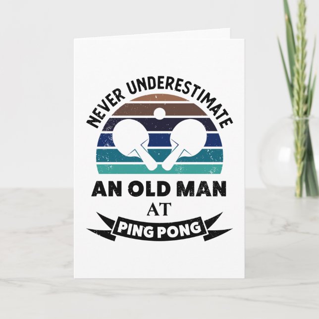 Old Man at Ping Pong Funny table tennis Gift Dads Card (Front)