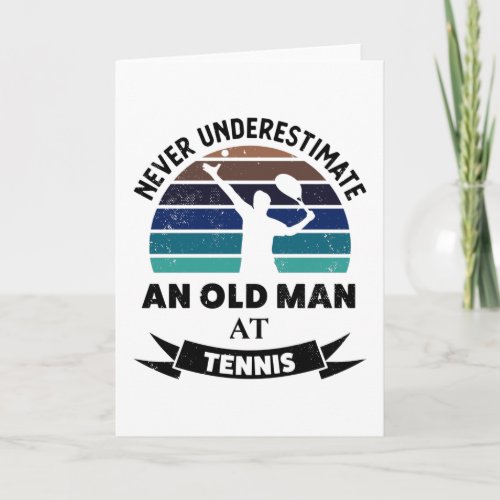 Old Man at Tennis Funny Sports Gift Dads Card