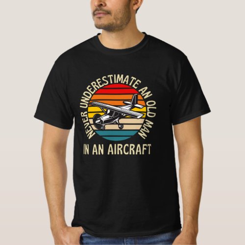 Old Man In An Aircraft Funny Pilot T_Shirt