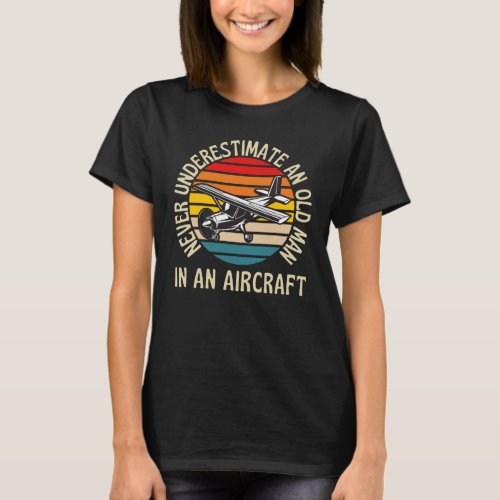 Old Man In An Aircraft Funny Pilot T_Shirt