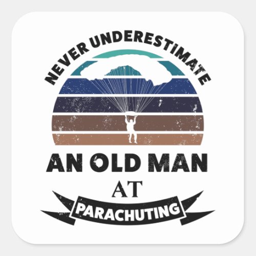 Old Man Parachuting Funny Gift Dad Square Sticker