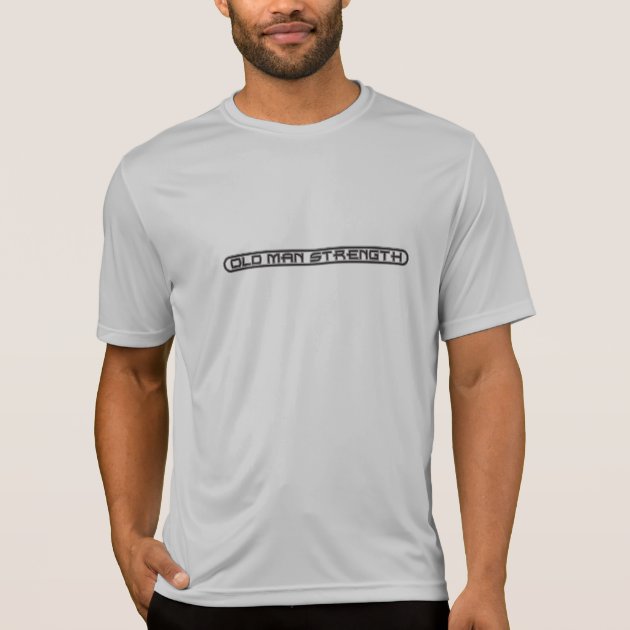 old man strength shirt