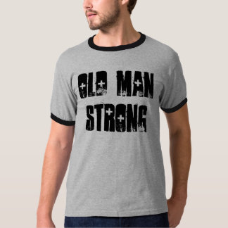 OLD MAN STRONG -- RINGER TEE