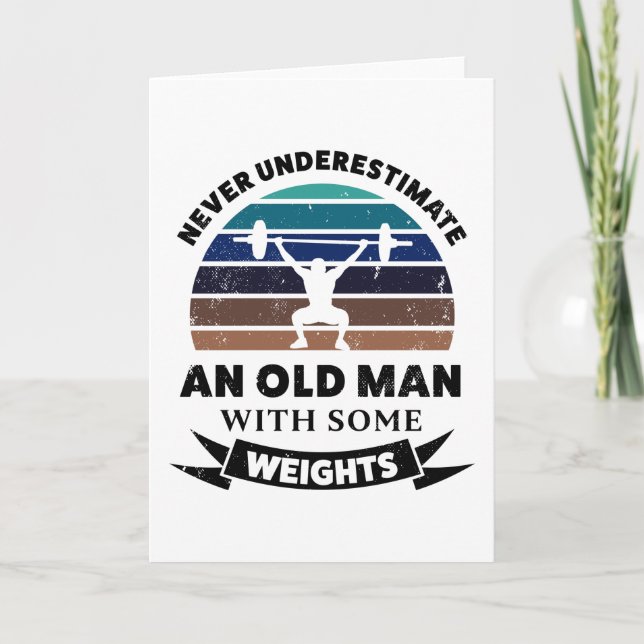 Old Man Weights Funny Gift Dad Card (Front)