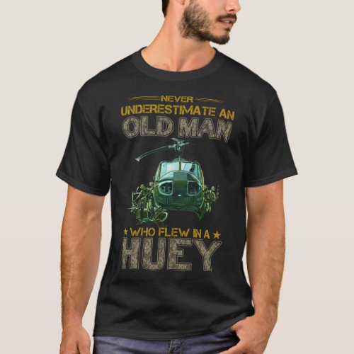 Old Man Who Flew In A Huey  Door Gunner Crew Chief T_Shirt