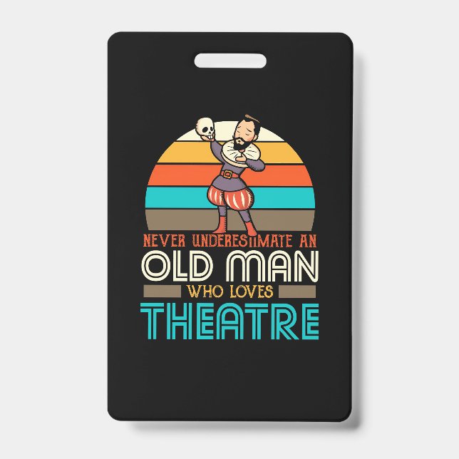 Old Man Who Loves Theatre Badge (Front)