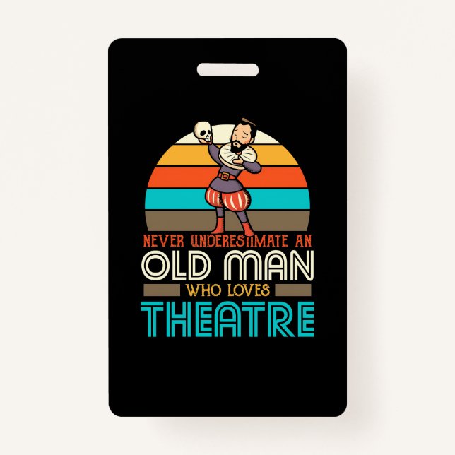 Old Man Who Loves Theatre Badge (Front)