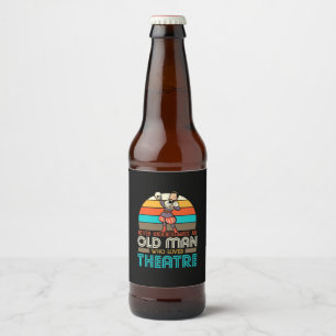 Old Man Who Loves Theatre Beer Bottle Label