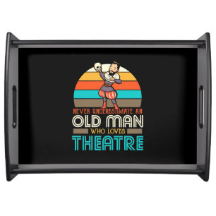 Old Man Who Loves Theatre Serving Tray