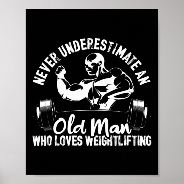 Old Man Who Loves Weightlifting Bodybuilding Worko Poster (Front)