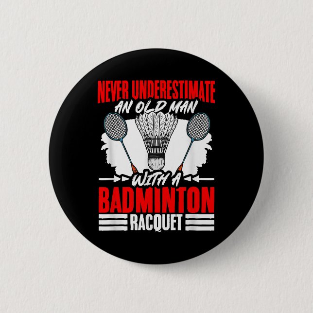 Old Man With A Badminton Racket Shuttle Badminton  Button (Front)