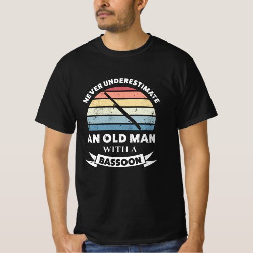 Old Man with a Bassoon Funny Gift Dad T_Shirt