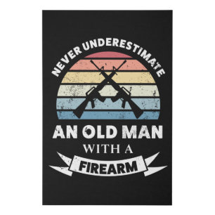 Old Man with a Firearm Funny Gift Dad Faux Canvas Print