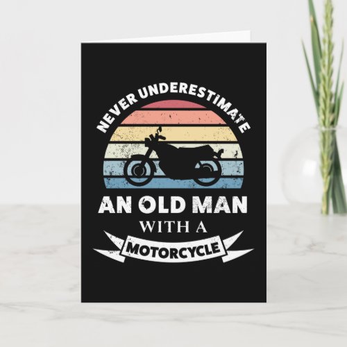 Old Man with a Motorcycle Funny Gift Dad Card