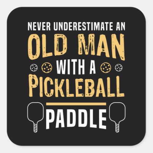 Old Man with a Pickleball Paddle Gift Square Sticker