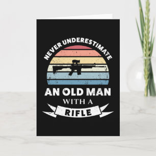 Old Man with a Rifle Funny Gun Gift Dad Card