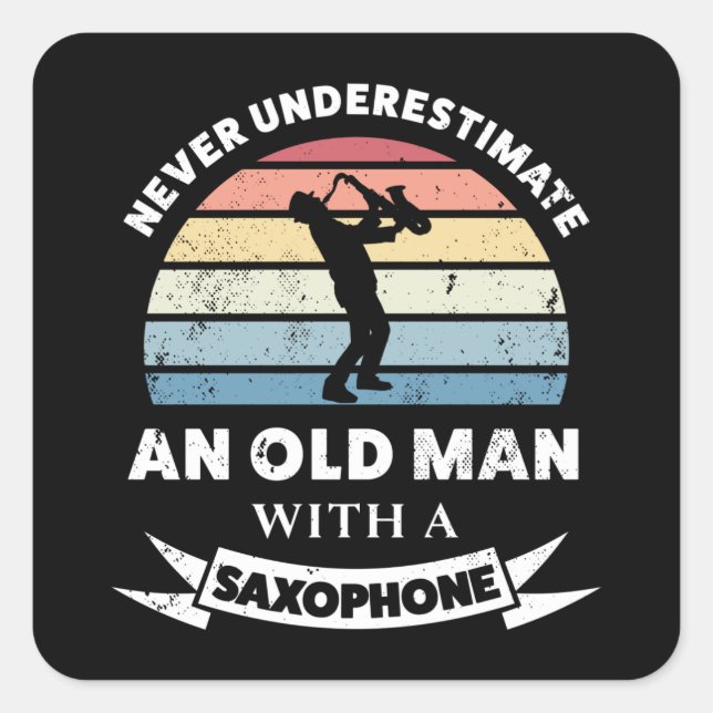Old Man with a Saxophone Funny Gift Dad Square Sticker (Front)