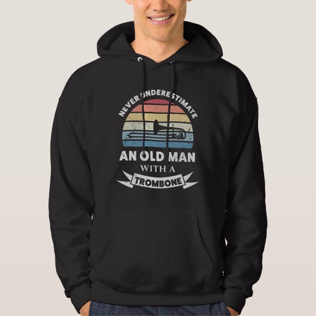 Old Man with a Trombone Funny Gift Dad Hoodie (Front)