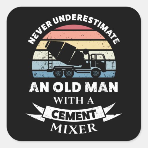 Old Man with Cement Mixer Funny Gift Dad Square Sticker