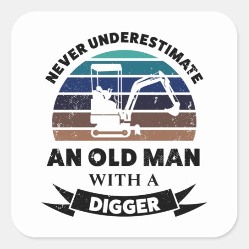 Old Man with Digger Funny Gift Dad Square Sticker