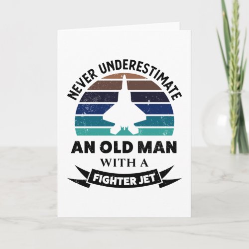 Old Man with Fighter Jet Funny Airplane Gift Dads Card