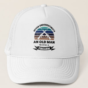 Old Man with Firearm Funny Gift Dad Trucker Hat