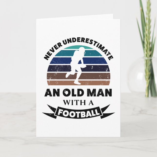 Old Man with Football Funny Gift Dad Card (Front)